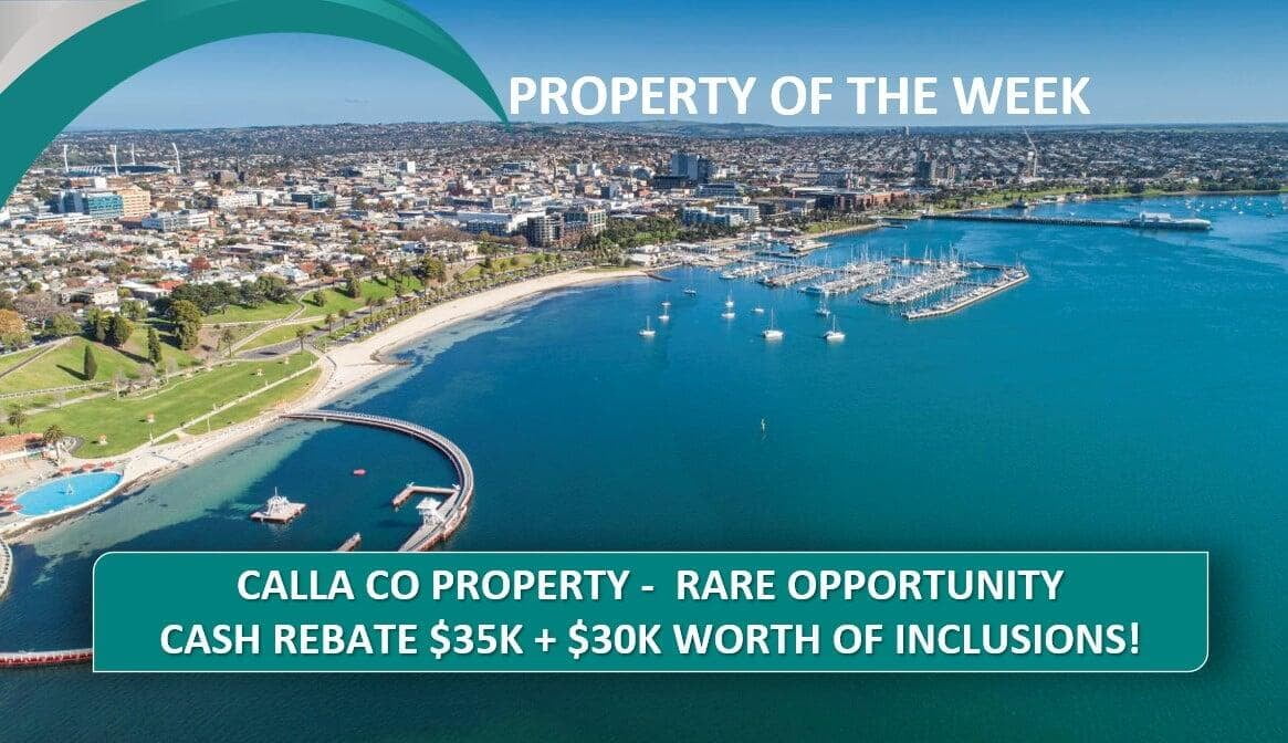 PROPERTY OF THE WEEK: Calla Co Property - Rare Opportunity Cash Rebate $35K + $30K Worth Of Inclusions!